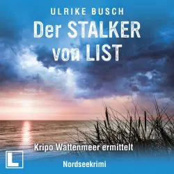 Cover - Ulrike Busch - Kripo Wattenmeer ermittelt - Band 7 - Der Stalker von List