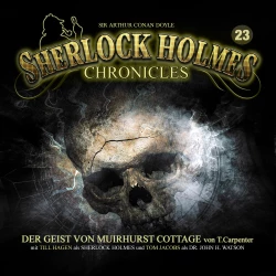 Cover - Sherlock Holmes Chronicles - Folge 23 - Der Geist von Muirhurst Cottage