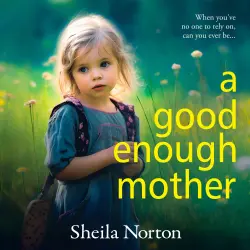 Cover - Sheila Norton - A Good Enough Mother