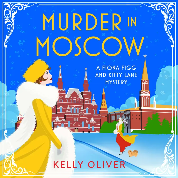 Cover von Kelly Oliver - Murder in Moscow - A Fiona Figg & Kitty Lane Mystery, Book 5