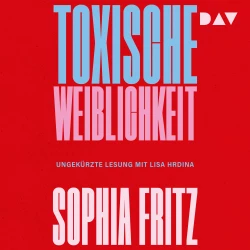 Cover - Sophia Fritz - Toxische Weiblichkeit