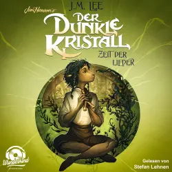 Cover - J. M. Lee - The Dark Crystal - Band 2 - Der dunkle Kristall - Zeit der Lieder
