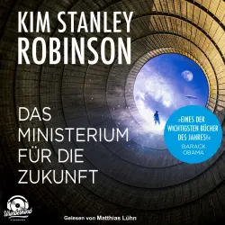 Cover - Kim Stanley Robinson - Das Ministerium für die Zukunft