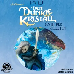 Cover - J. M. Lee - The Dark Crystal - Band 3 - Der dunkle Kristall - Nacht der Gezeiten