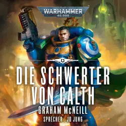 Cover - Graham McNeill - Warhammer 40.000: Die Chroniken des Uriel Ventris 7 - Die Schwerter von Calth