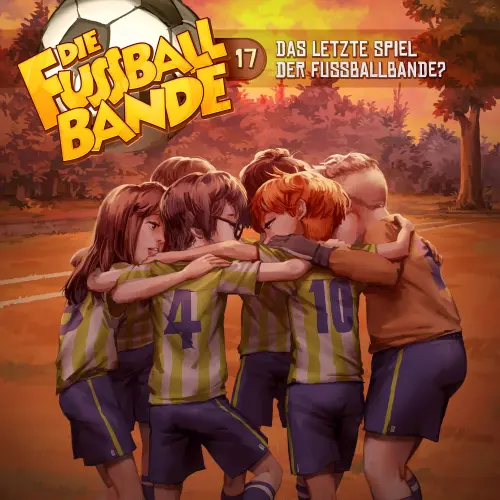 Cover von Die Fussballbande - Folge 17 - Das letzte Spiel der Fussballbande?