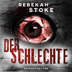 Cover - Rebekah Stoke - Der Schlechte