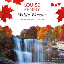 Cover - Louise Penny - Ein Fall für Gamache - Band 15 - Wildes Wasser