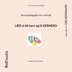 Cover - Annmaj Alexandra Kjærgård - Kernepædagogik som metode