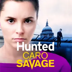 Cover - Caro Savage - Hunted - Bailey Morgan, Book 3