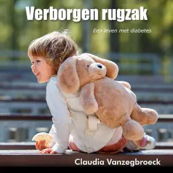 Cover - Claudia Vanzegbroeck - Verborgen rugzak - Een leven met diabetes
