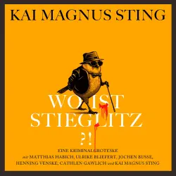 Cover - Kai Magnus Sting - Wo ist Stieglitz?!