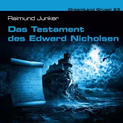 Cover - Dreamland Grusel - Folge 63 - Das Testament des Edward Nicholsen