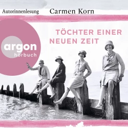 Cover - Carmen Korn - Jahrhundert-Trilogie - Band 1 - Töchter einer neuen Zeit