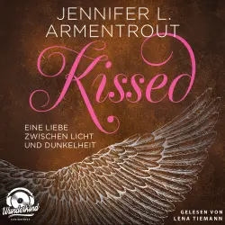 Cover - Jennifer L. Armentrout - Wicked-Reihe - Band 4 - Kissed - Eine Liebe zwischen Licht und Dunkelheit