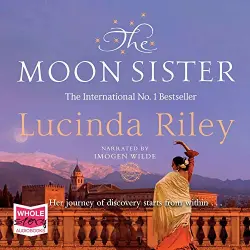 Cover - Lucinda Riley - The Moon Sister: The Seven Sisters, Book 5