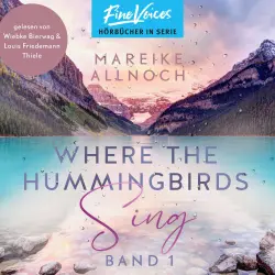 Cover - Mareike Allnoch - Lake-Louise-Reihe - Band 1 - Where the Hummingbirds Sing