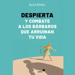 Cover - Álex Rosal - Despierta y combate a los bárbaros que arruinan tu vida