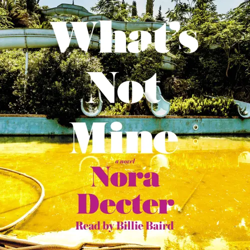 Cover von Nora Decter - What's Not Mine: A Novel