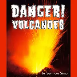Cover - Seymour Simon - Danger! Volcanoes