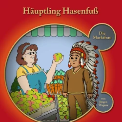 Cover - Häuptling Hasenfuss - Kapitel 1 - Häuptling Hasenfuss-Die Marktfrau