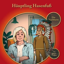 Cover - Häuptling Hasenfuss - Kapitel 2 - Häuptling Hasenfuss-Die Nachbarin