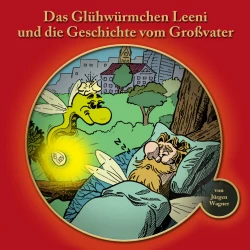 Cover - Jürgen Wagner - Das Glühwürmchen Leeni und die Geschichte vom Grossvater