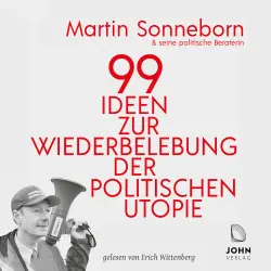 Cover - Martin Sonneborn - 99 Ideen zur Wiederbelebung der politischen Utopie