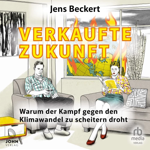 Cover - Jens Beckert - Verkaufte Zukunft - Warum der Kopf gegen den Klimawandel zu scheitern droht