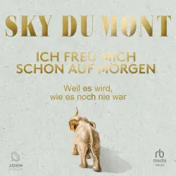 Cover - Sky du Mont - Ich freu mich schon auf morgen - Weil es wird, wie es noch nie war