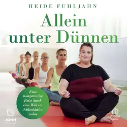 Cover - Heide Fuhljahn - Allein unter Dünnen - Eine waagemutige Reise durch eine Welt im Schlanksheitswahn