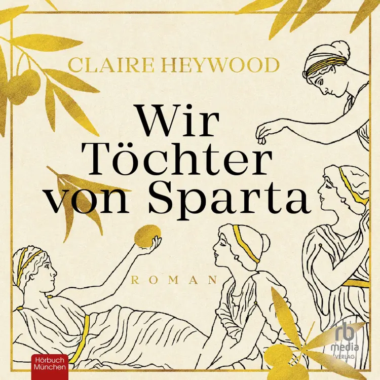 Cover von Claire Heywood - Wir Töchter von Sparta