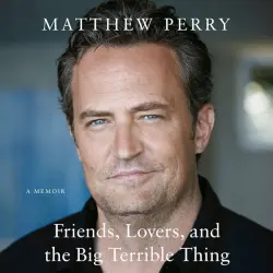 Cover - Matthew Perry - Friends, Lovers, and the Big Terrible Thing