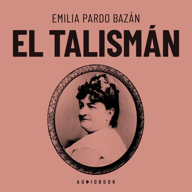 Cover von Emilia Pardo Bazan - El talismán