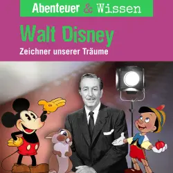Cover - Abenteuer & Wissen - Walt Disney - Zeichner unserer Träume