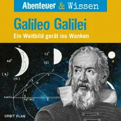 Cover - Abenteuer & Wissen - Galileo Galilei - Ein Weltbild gerät ins Wanken