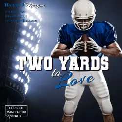 Cover - Hailey J. Morgan - Die Coleman-Twins, Football-Dilogie - Band 2 - Two Yards to Love