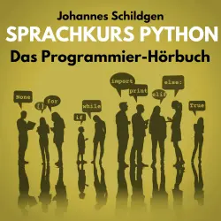 Cover - Johannes Schildgen - Sprachkurs Python - Das Programmier-Hörbuch