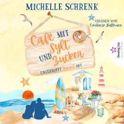 Cover - Michelle Schrenk - Café mit Sylt und Zucker - Band 2 - Unverhofft kommt oft
