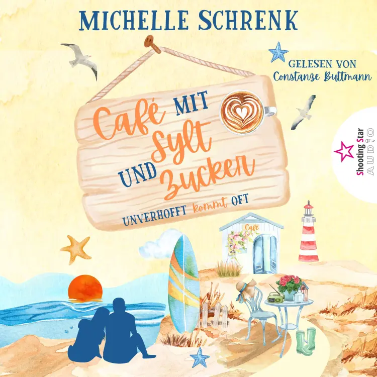 Cover von Michelle Schrenk - Café mit Sylt und Zucker - Band 2 - Unverhofft kommt oft