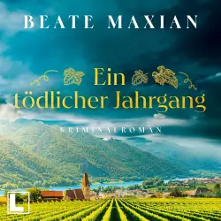 Cover - Beate Maxian - Lou Conrad - Band 1 - Ein tödlicher Jahrgang