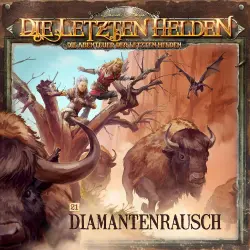 Cover - Die Letzten Helden - Folge 21 - Diamantenrausch