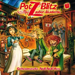 Cover - Potz Blitz - Die Zauber-Akademie - Folge 7 - Geheimstufe Null-Null-Hex