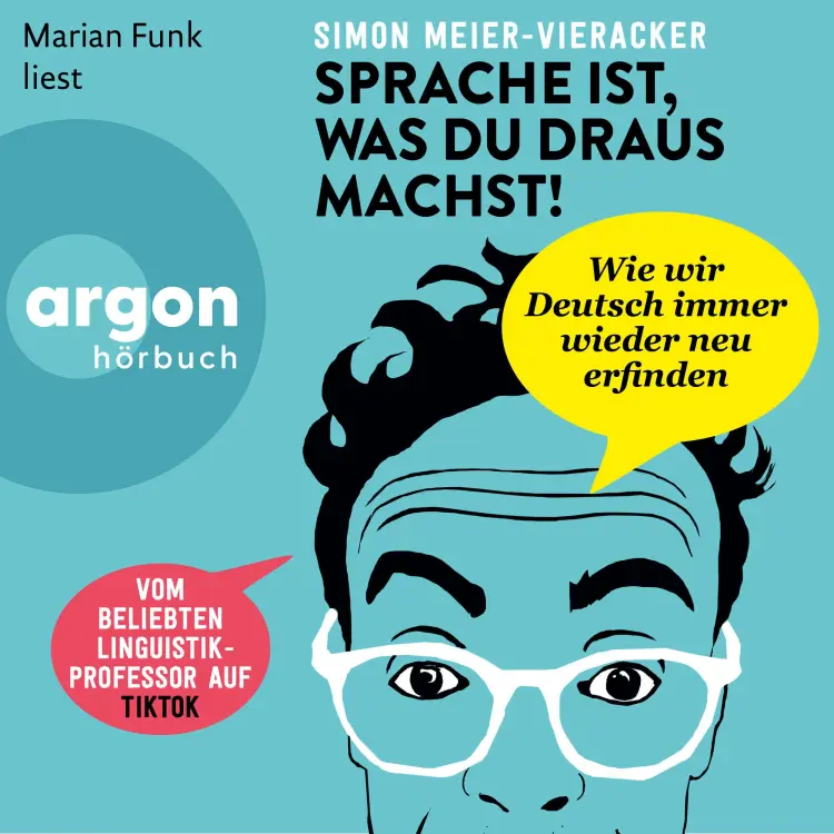 Cover von Prof. Dr. Simon Meier-Vieracker - Sprache ist, was du draus machst!
