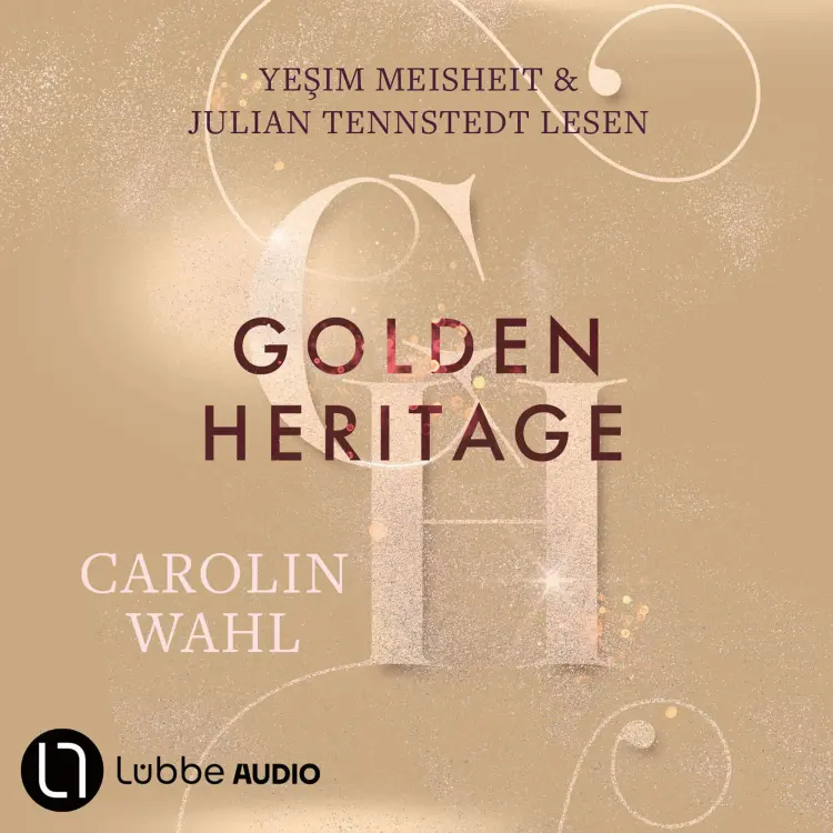Cover von Carolin Wahl - Crumbling Hearts-Reihe - Teil 2 - Golden Heritage