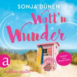 Cover - Sonja Dünen - Wattenmeer und Liebesglück - Band 3 - Watt'n Wunder