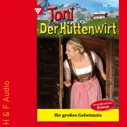 Cover - Friederike von Buchner - Toni der Hüttenwirt - Band 359 - Ihr großes Geheimnis