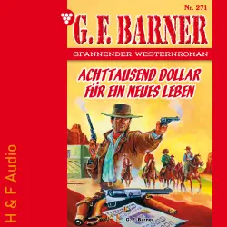 Cover - G. F. Barner - G. F. Barner - Band 271 - Achttausend Dollar für ein neues Leben