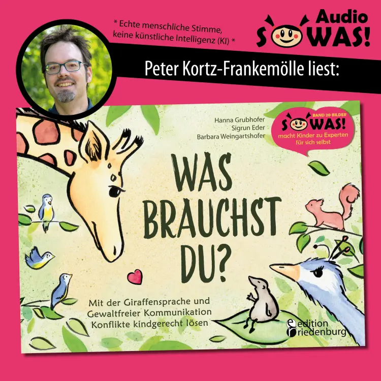 Cover von Hanna Grubhofer - Was brauchst du? - Mit der Giraffensprache und Gewaltfreier Kommunikation Konflikte kindgerecht lösen