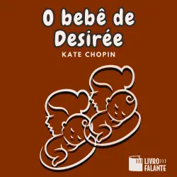 Cover - Kate Chopin - O bebê de Desirée